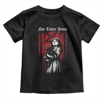 Not Today Jesus Gothic Dark Art Creepy Halloween Toddler T Shirt