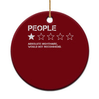 People 1 Star Absolute Nightmare Would Not Recommend Ceramic Ornament Funny Bold Text