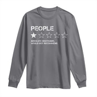People 1 Star Absolute Nightmare Would Not Recommend Long Sleeve Shirt Funny Bold Text