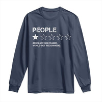 People 1 Star Absolute Nightmare Would Not Recommend Long Sleeve Shirt Funny Bold Text