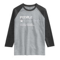 People 1 Star Absolute Nightmare Would Not Recommend Raglan Shirt Funny Bold Text