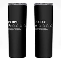 People 1 Star Absolute Nightmare Would Not Recommend Skinny Tumbler Funny Bold Text