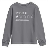 People 1 Star Absolute Nightmare Would Not Recommend Youth Sweatshirt Funny Bold Text