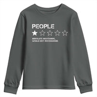 People 1 Star Absolute Nightmare Would Not Recommend Youth Sweatshirt Funny Bold Text