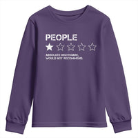 People 1 Star Absolute Nightmare Would Not Recommend Youth Sweatshirt Funny Bold Text