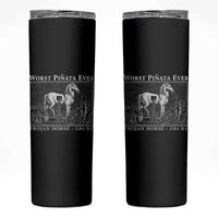Worst Pinata Ever Trojan Horse Skinny Tumbler Funny Greek Mythology History