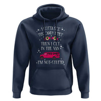 Funny Sarcastic Halloween Hoodie I Gotta See The Candy First Then I Get In The Van I'm Not Stupid