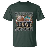 Funny American Football T Shirt You Better Hit Someone Helmet Mom Sport Leopard - Wonder Print Shop