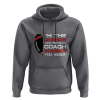 Funny American Football Hoodie I'm The Lineman Your Football Coach Warned You About - Wonder Print Shop