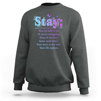 Suicide Prevention Awareness Sweatshirt Stay You Can Talk To Me Your Story Is Not Over Your Life Matters Semicolon - Wonder Print Shop
