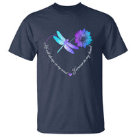 Suicide Prevention Awareness T Shirt He Will Always On My Mind Forever In My Heart Dragonfly Flower - Wonder Print Shop