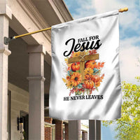 Funny Christian Garden Flag Fall For Jesus He Never Leaves Thanksgiving - Wonder Print Shop