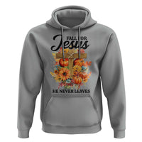 Funny Christian Hoodie Fall For Jesus He Never Leaves Thanksgiving