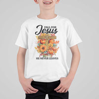 Funny Christian T Shirt For Kid Fall For Jesus He Never Leaves Thanksgiving - Wonder Print Shop