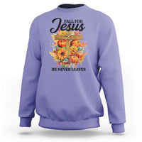 Funny Christian Sweatshirt Fall For Jesus He Never Leaves Thanksgiving - Wonder Print Shop