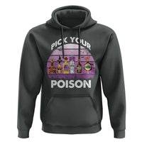 Funny Halloween Hoodie Pick Your Poison Wine Bottles Witch