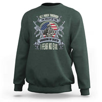 Veterans Sweatshirt As I Walk Through The Valley Of The Shadow Of Death I Fear No Evil - Wonder Print Shop