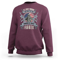 Veterans Sweatshirt As I Walk Through The Valley Of The Shadow Of Death I Fear No Evil - Wonder Print Shop