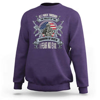 Veterans Sweatshirt As I Walk Through The Valley Of The Shadow Of Death I Fear No Evil - Wonder Print Shop
