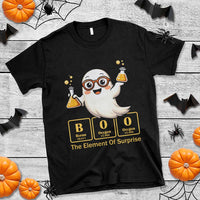 Halloween Chemistry T Shirt Boo The Element Of Surprise Ghost Nerd - Wonder Print Shop