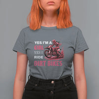 Yes I'm A Girl Yes I Ride Dirt Bikes T Shirt For Women Motocross Biker - Wonder Print Shop