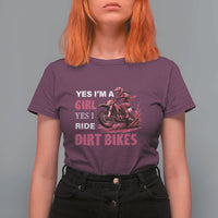 Yes I'm A Girl Yes I Ride Dirt Bikes T Shirt For Women Motocross Biker - Wonder Print Shop