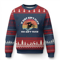 Dirt Bike Ugly Christmas Sweater If Dirt Ain't Flyin You Ain't Tryin Vintage Rider - Wonder Print Shop