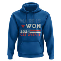 Harris Won 2024 Get Over It Hoodie Presidential Election
