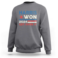 Harris Won 2024 Get Over It Sweatshirt Presidential Election - Wonder Print Shop