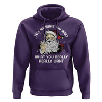 Funny Christmas Santa Hoodie Tell Me What You Want What You Really Really Want
