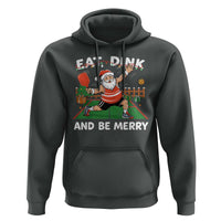 Funny Christmas Pickleball Hoodie Eat Dink And Be Merry Xmas Santa - Wonder Print Shop
