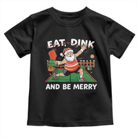 Funny Christmas Pickleball Toddler T Shirt Eat Dink And Be Merry Xmas Santa - Wonder Print Shop