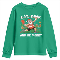 Funny Christmas Pickleball Youth Sweatshirt Eat Dink And Be Merry Xmas Santa - Wonder Print Shop