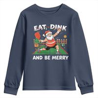Funny Christmas Pickleball Youth Sweatshirt Eat Dink And Be Merry Xmas Santa - Wonder Print Shop