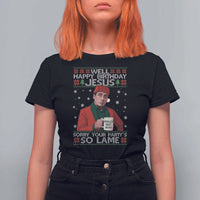 Funny Christmas The Office Movie T Shirt For Women Well Happy Birthday Jesus Sorry Your Party Is So Lame - Wonder Print Shop