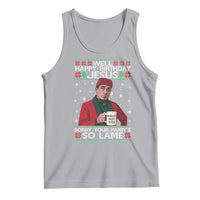 Funny Christmas The Office Movie Tank Top Well Happy Birthday Jesus Sorry Your Party Is So Lame - Wonder Print Shop