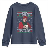 Funny Christmas The Office Movie Youth Sweatshirt Well Happy Birthday Jesus Sorry Your Party Is So Lame - Wonder Print Shop