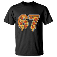 Funny 67 Pizza Lover T Shirt Six Seven Gen Alpha Slang - Wonder Print Shop