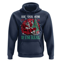 Ask Your Mom If I Am Real Christmas Santa Hoodie Funny Dirty Xmas - Wonder Print Shop