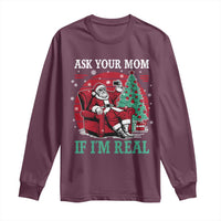 Ask Your Mom If I Am Real Christmas Santa Long Sleeve Shirt Funny Dirty Xmas - Wonder Print Shop