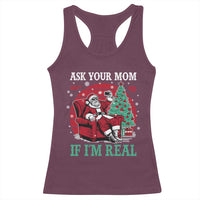 Ask Your Mom If I Am Real Christmas Santa Racerback Tank Top Funny Dirty Xmas - Wonder Print Shop