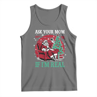 Ask Your Mom If I Am Real Christmas Santa Tank Top Funny Dirty Xmas - Wonder Print Shop