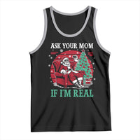 Ask Your Mom If I Am Real Christmas Santa Tank Top Funny Dirty Xmas - Wonder Print Shop