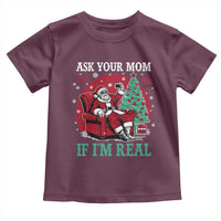 Ask Your Mom If I Am Real Christmas Santa Toddler T Shirt Funny Dirty Xmas - Wonder Print Shop