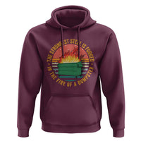 Funny Lil Dumpster Fire Hoodie The Strongest Steel Is Forged In The Fire Of A Dumpster - Wonder Print Shop