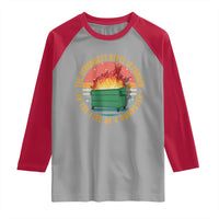 Funny Lil Dumpster Fire Raglan Shirt The Strongest Steel Is Forged In The Fire Of A Dumpster - Wonder Print Shop