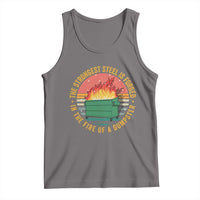 Funny Lil Dumpster Fire Tank Top The Strongest Steel Is Forged In The Fire Of A Dumpster - Wonder Print Shop