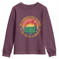 Funny Lil Dumpster Fire Youth Sweatshirt The Strongest Steel Is Forged In The Fire Of A Dumpster - Wonder Print Shop