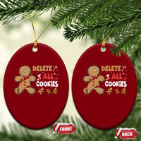 Funny Christmas Delete All Cookies Ceramic Ornament Xmas Gingerbread - Wonder Print Shop