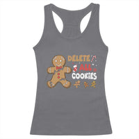 Funny Christmas Delete All Cookies Racerback Tank Top Xmas Gingerbread - Wonder Print Shop